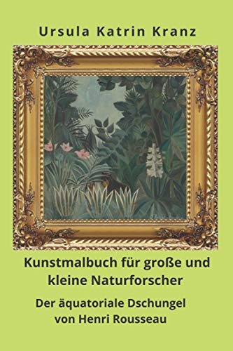 Kunstmalbuch Für Große und Kleine Naturforscher - Kreativwerkstatt Franken