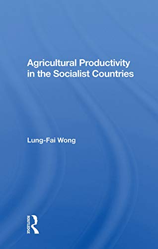 Lung-Fai Wong-Agricultural Productivity in the Socialist Countries