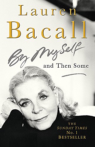 Lauren Bacall-By Myself and Then Some