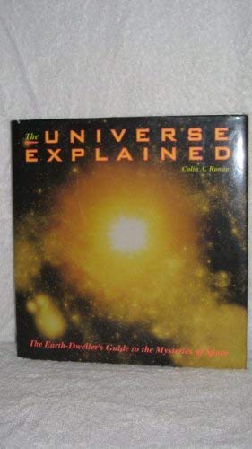 Colin A. Ronan-The Universe Explained