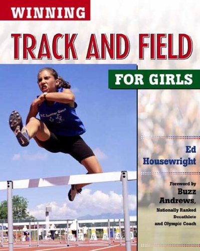 Ed Housewright-Winning Track and Field for Girls (Winning Sports for Girls)