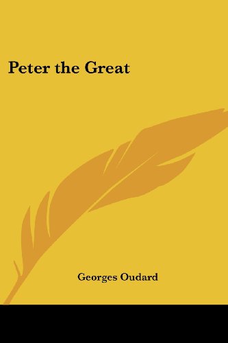 Peter the Great - Georges Oudard
