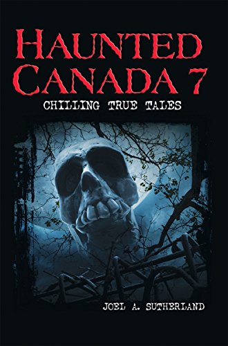 Joel A. Sutherland-Haunted Canada 7