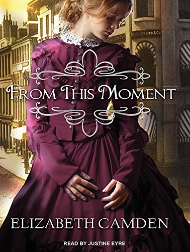 Elizabeth Camden-From This Moment
