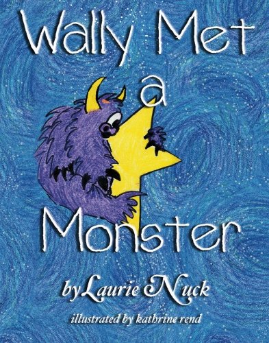 Wally Met A Monster - Laurie Nuck