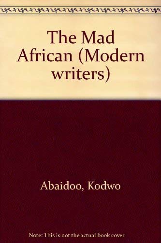 Mad African - Kodwo Abaidoo
