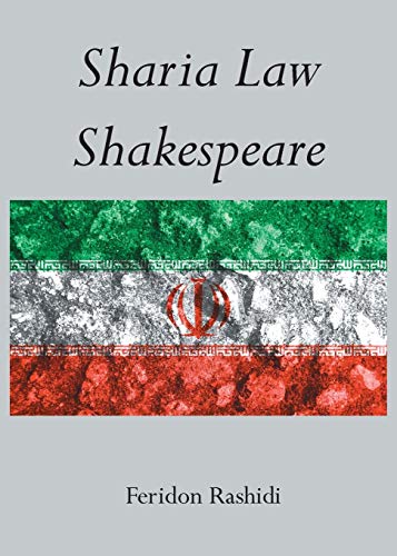 Feridon Rashidi-Sharia Law Shakespeare