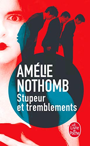 Stupeur Et Tremblements - Amelie Nothomb