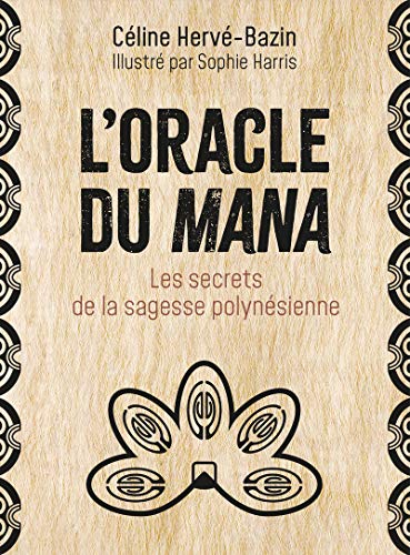 Céline Hervé Bazin-L'oracle du mana - Les secrets de la sagesse polynésienne