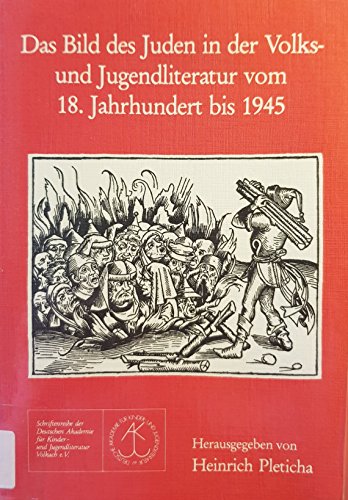 Bild des Juden in der Volks- und Jugendliteratur vom 18. Jahrhundert bis 1945 - Heinrich Pleticha