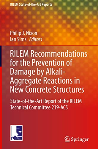 Philip J. Nixon-RILEM Recommendations for the Prevention of Damage by Alkali-Aggregate Reactions in New Concrete Structures