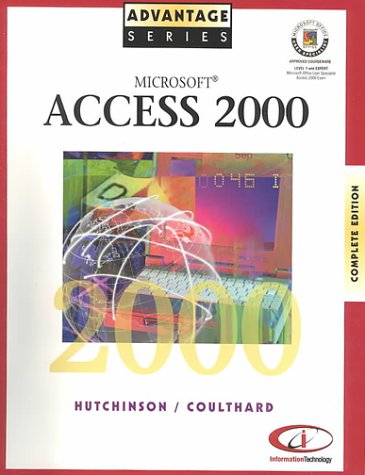 Sarah Hutchinson-Clifford-Advantage Series  Microsoft Access 2000 Complete Edition (Expert and Level 1)