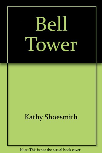 Bell Tower - Kathy Shoesmith