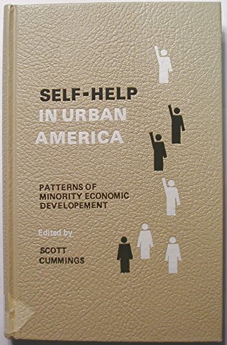 Scott Cummings-Self-Help in Urban America: Patterns of Minority Economic Development (National university publications : Interdisciplinary urban series)