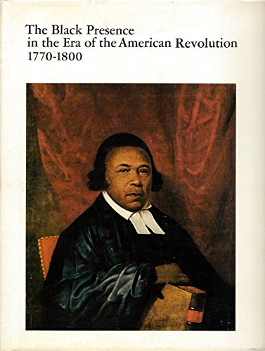 Sidney Kaplan-Black presence in the era of the American Revolution, 1770-1800.