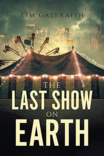 Tim Galbraith-Last Show on Earth