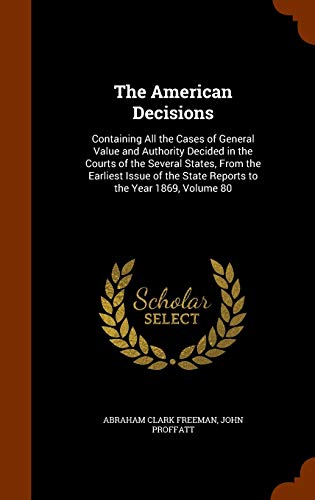 Abraham Clark Freeman-The American Decisions
