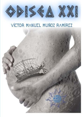 Odisea xxi (Spanish Edition) - Victor M. Muñoz Ramirez