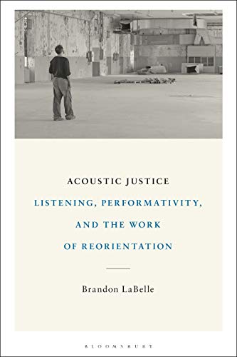 Brandon LaBelle-Acoustic Justice