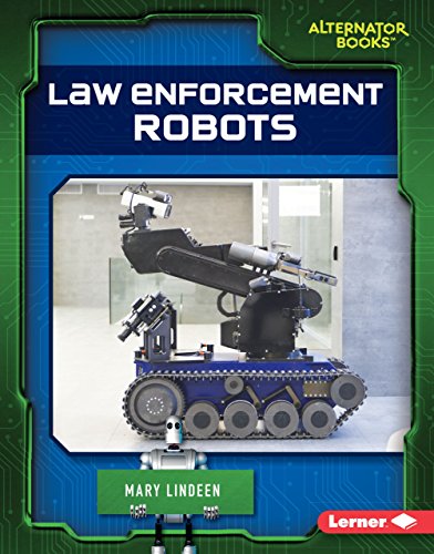 Law Enforcement Robots - Mary Lindeen