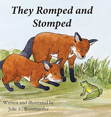 Julie Rossmassler-They Romped and Stomped