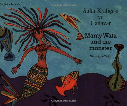 Mamy Wata and the Monster (English-Turkish) (Veronique Tadjo) - Veronique Tadjo