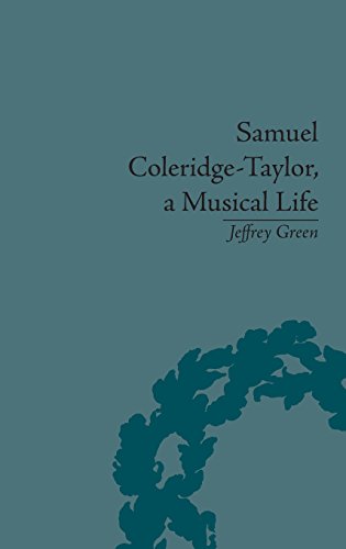 Jeffrey Green-Samuel Coleridge-Taylor, a Musical Life