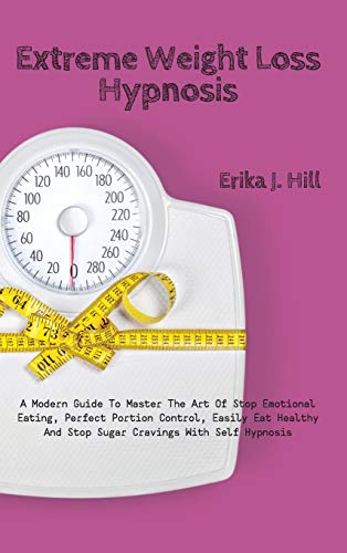 Erika J Hill-Extreme Weight Loss Hypnosis