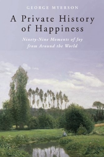 A private history of happiness - George Myerson