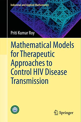 Mathematical Models for Therapeutic Approaches to Control HIV Disease Transmission - Priti Kumar Roy