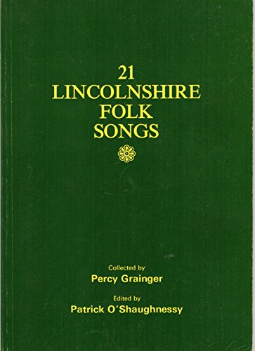 Percy Grainger-Twenty-one Lincolnshire folk-songs