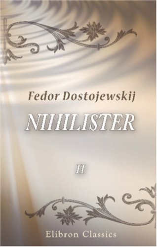 Nihilister - Fedor M. Dostojewskij