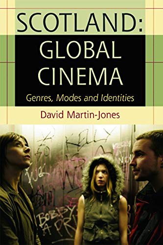 David Martin-Jones-Scotland Global Cinema Genres Modes And Identities
