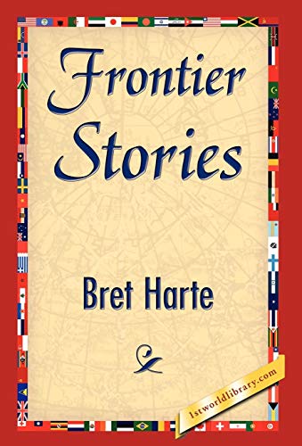 Bret Harte-Frontier Stories
