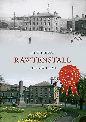 Kathy Fishwick-Rawtenstall Thorugh Time