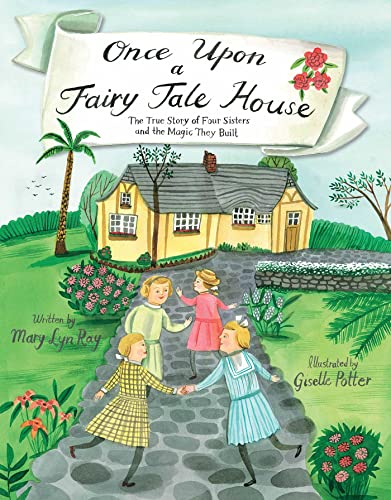 Once upon a Fairy Tale House - Mary Lyn Ray