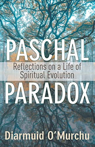 Paschal Paradox - Diarmuid O'Murchu