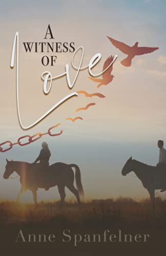 Anne Spanfelner-A Witness of Love