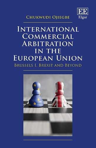 Chukwudi Ojiegbe-International Commercial Arbitration in the European Union