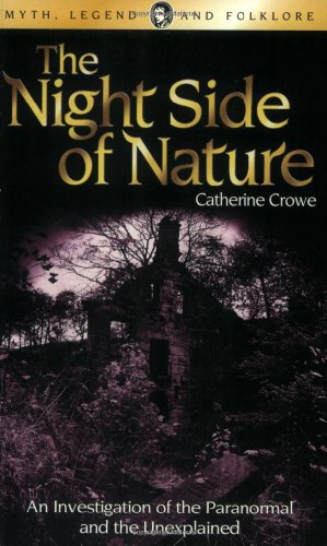 The night side of nature - Catherine Crowe
