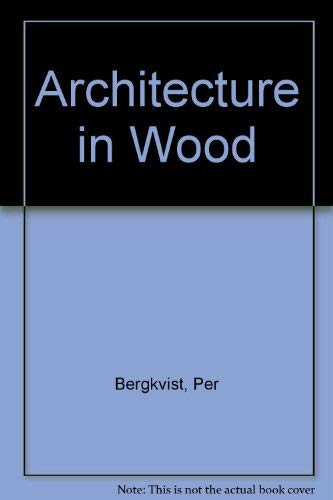 Architecture in Wood - Per Bergkvist
