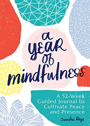 Jennifer Raye-Year of Mindfulness
