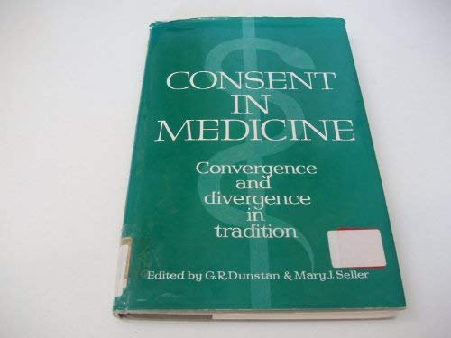 G. R. Dunstan-Consent in medicine