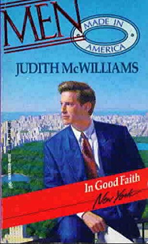 In Good Faith (Men Made in America: New York #32) - Judith McWilliams