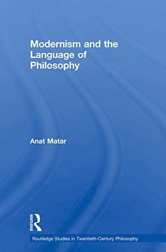 Anat Matar-Modernism and the Language of Philosophy