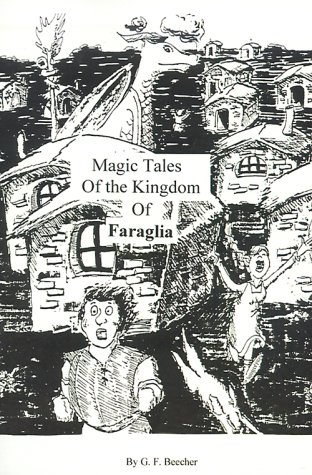 Magic Tales of the Kingdom of Faraglia - Graciela F. Beecher