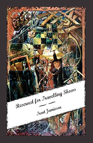 Reserved for Travelling Shows - Trent Jamieson