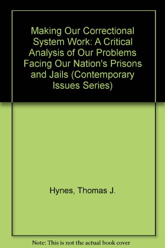 Thomas J. Hynes-Making Our Correctional System Work