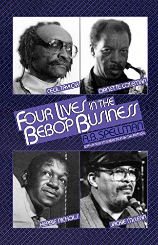 Four lives in the bebop business - A. B. Spellman