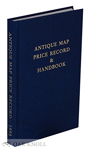 Antique Map Price Record & Handbook for 1995; Including Sea Charts, City Views, Celestial Charts and Battle Plans - Jon K. (Compiled And Edited) Rosenthal